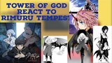 Tower of god react to Rimuru tempest || Gacha reaction || My AU