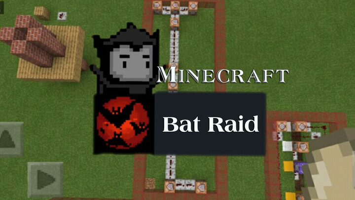 Mimicking Vampire's Bat Raid using Command Bricks in Minecraft