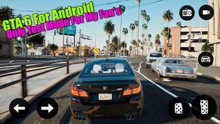 GTA 6 Mobile - Test Mode Beta ▶ New Features Added ▶ IOS/Android ▶ BY GKDGamingStudio™