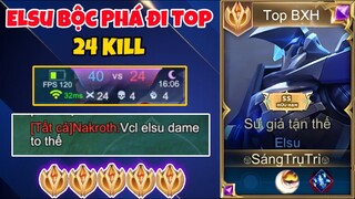 ELSU Bộc Phá Đi Top 24 Kill Mãn Nhãn Vs Những Pha Vẩy Như Hack Của Top Elsu