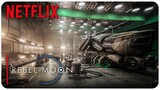 Zack Snyder’s REBEL MOON Behind The Scenes | Netflix