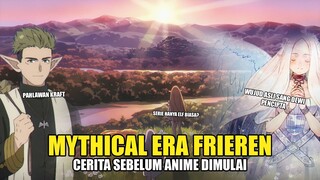 PENJELASAN MYTHICAL ERA FRIEREN!! KRAFT MENJADI PAHLAWAN? SERIE HANYA ELF BIASA? FRIEREN BELUM LAHIR