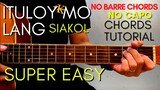 SIAKOL - ITULOY MO LANG CHORDS (EASY GUITAR TUTORIAL) for Acoustic Cover