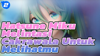 Hatsune Miku | Melintasi Cakrawala Untuk Melihatmu [Perayaan ke-13]_2