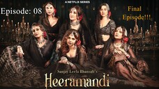 Heeramandi - Episode: 08|| Final Episode