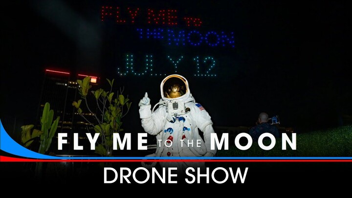 FLY ME TO THE MOON - Drone Show