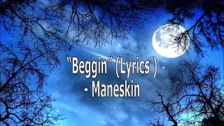 Beggin' (Lyrics)"I'm beggin', beggin' you" [TikTok Song]-Maneskin