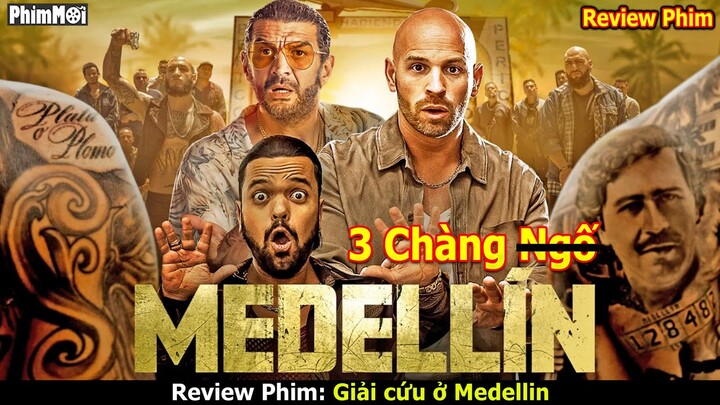 [Review Phim] Giải Cứu Tại Medellin - 3 Chàng Ngốc Báo Thủ Đối Đầu Băng Đảng Mafia