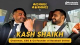 Mashable Mornings Ft. Kash Shaikh Chairman, CEO & Co-Founder of Baseball United | EP7