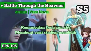 Battle Through the Heavens |s5 sps 105 | Kemunculan feng zun zhe yang di segani oleh 3 sekte besar