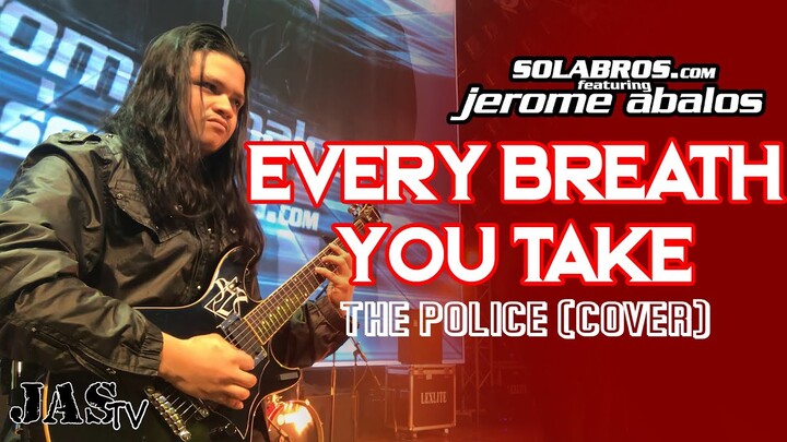 Every Breath You Take - The Police (Cover) - SOLABROS.com feat. Jerome Abalos - Live At Winford