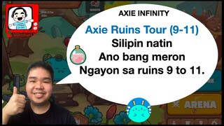 Axie Adventure I Ruins tour I 9 to 11 I (TAGALOG)