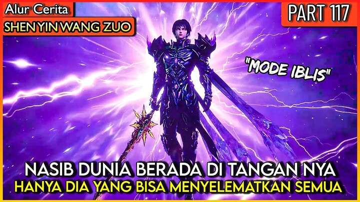 PEMUDA INI MEMILIKI KEKUATAN MEMBERANTAS DEWA IBLIS !! - Alur Donghua #SYWZ THRONE OF SEAL PART 117