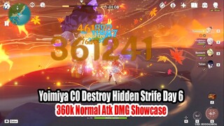 Yoimiya C0 Destroy Hidden Strife Day 6 - 360k Normal Atk DMG Showcase