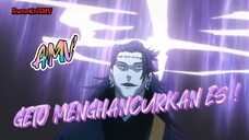 GETO MENGHANCURKAN ES | AMV JUJUTSU KAISEN