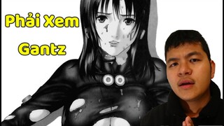 Lí Do Bạn Nên Đọc/Xem Gantz