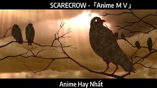 SCARECROW -「Anime ＭＶ」Hay nhất