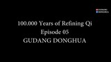 100.000 Years Of Refining Qi Episode 05 Subtitle Indonesia