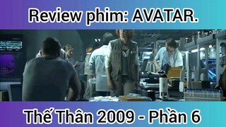 Review phim: Avatar Thế thân 2009 phần 6