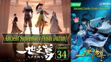 Eps 34 | Ancient Supremacy [Yishi Duzun] Sub Indo