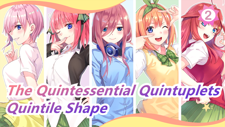 [The Quintessential Quintuplets S2] OP Quintile Shape / 1080P+ / MV Full Ver._2