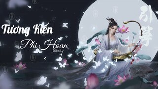 Tương Kiến Phi Hoan_Diệp Lý
