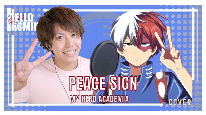 Peace Sign - My Hero Academia OP (HelloROMIX)