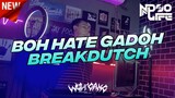 DJ BOH HATE GADOH ACEH BREAKDUTCH 2022 [NDOO LIFE]
