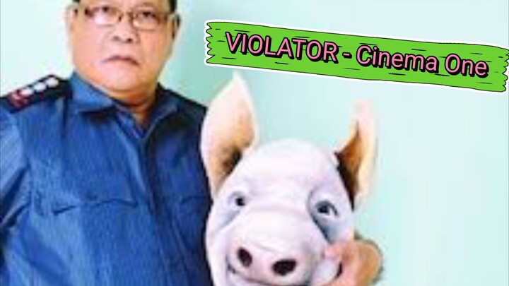 VIOLATOR - Cinema One