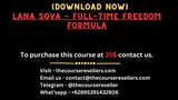 [Download Now] - Lana Sova – Full-Time Freedom Formula