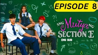 Ang Mutya Ng Section E 2025 S01 E08 [Eng Sub] 1080p