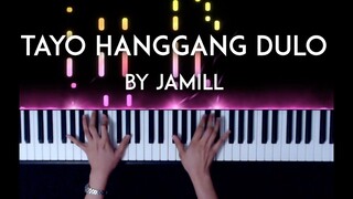 Tayo Hanggang Dulo by Jamill Piano Cover with Sheet Music