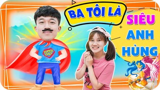 Ba Tôi Là Siêu Anh Hùng ♥ Minh Khoa TV