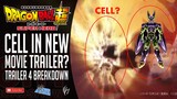 Cell in new Trailer? TRAILER BREAKDOWN! | Dragon Ball Super Superhero Trailer 4