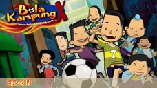 Bola Kampung X - Episod 12