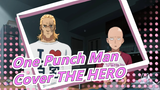 [One Punch Man] Co-op Dengan PelleK| Cover THE HERO
