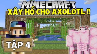 THỬ THÁCH SINH TỒN MINECRAFT 1.17 | Tập 4 | Xây Chuồng Cho Axolotl Dễ Thương !!