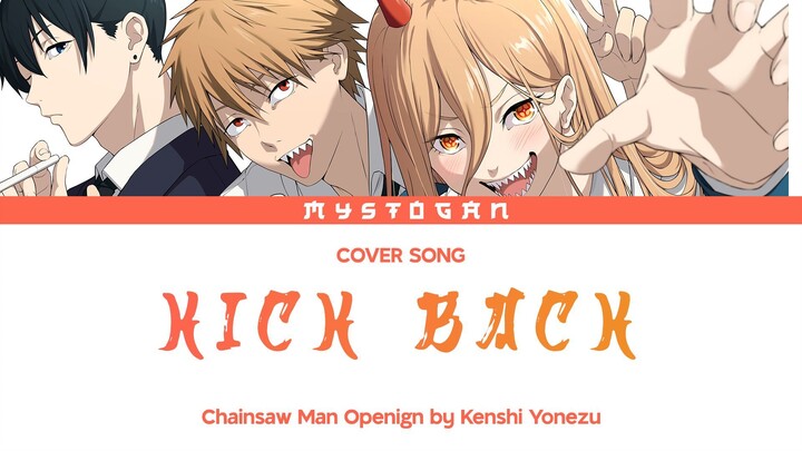 『Kick Back / Kenshi Yonezu』Chainsaw Man Opening 1 | Cover by Mystogan