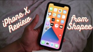 IPHONE X REVIEW FROM SHOPEE PHILIPPINES 2021