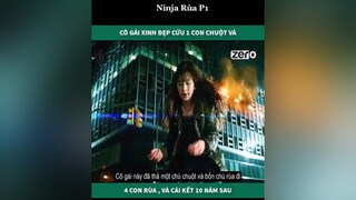 Ninja Rùa P1TikTokFashUP tiktok NhanVatChinh review phimhaymoingay OxyMarvel pyf xuhuong phimhay NhacHayMoiNgay BienHinhMuaDong