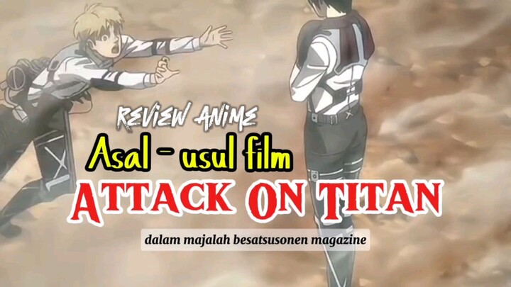 Kalian wajib tahu ini asal mula film Attack On Titan