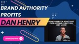 Brand Authority Profits by Dan Henry