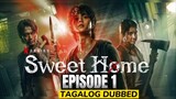 Sweet Home Season 1 Episode 1 Tagalog