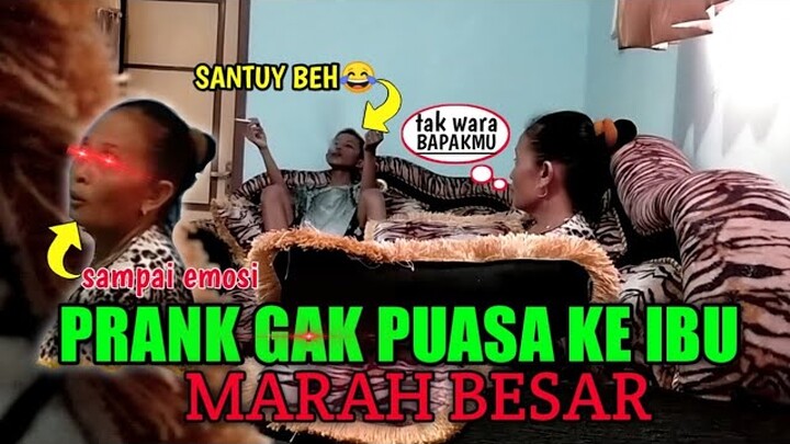 PRANK GAK PUASA SAMPAI EMOSI BESAR