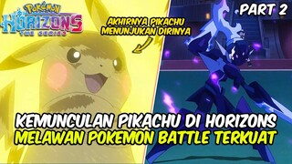 POKEMON HORIZONS - PART 2 - PERTARUNGAN PIKACHU MELAWAN POKEMON CERULEDGE TERKUAT