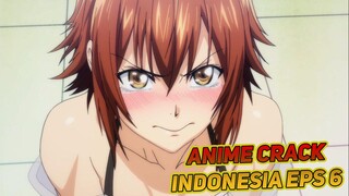 Dituduh Pacaran Sama Idola Sekolah | Anime Crack Indonesia Episode 6