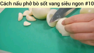 Cách nấu phở bò sốt vang siêu ngon #10