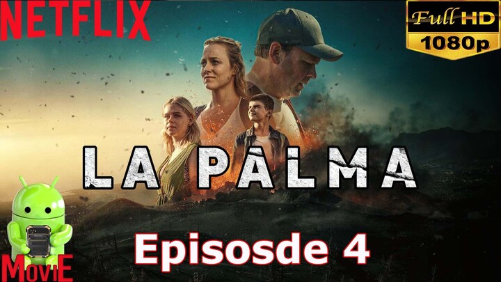 LA PALMA (2024) EPISODE 4