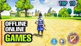 Top 10 BEST Games OFFLINE & ONLINE Games on Android Games we must Anticipated and play now !!!!!