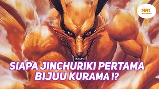 SIAPAKAH JINCHURIKI PERTAMA KURAMA !?